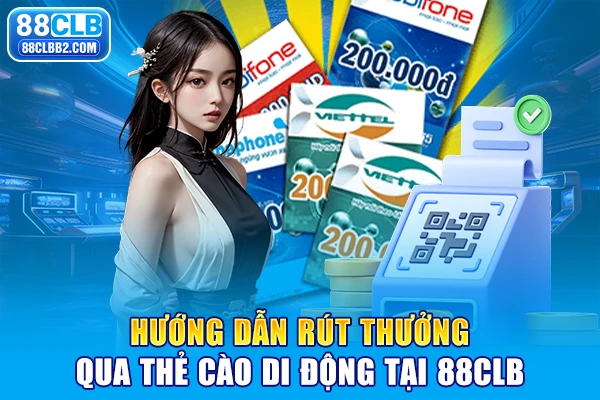 Hướng dẫn rút thưởng qua thẻ cào di động tại 88CLB